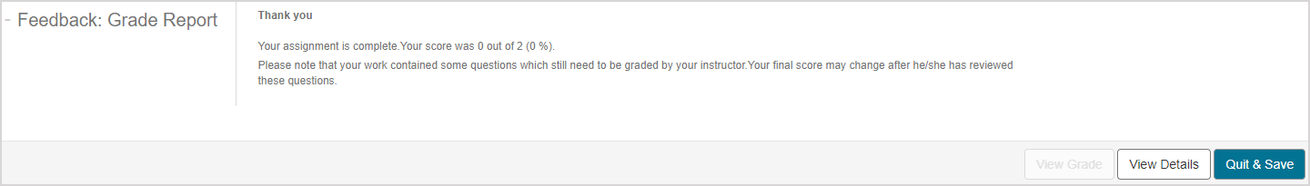 A feedback message showing that the user scored 0 out of 2 on their assignment because the responses still require manual grading.